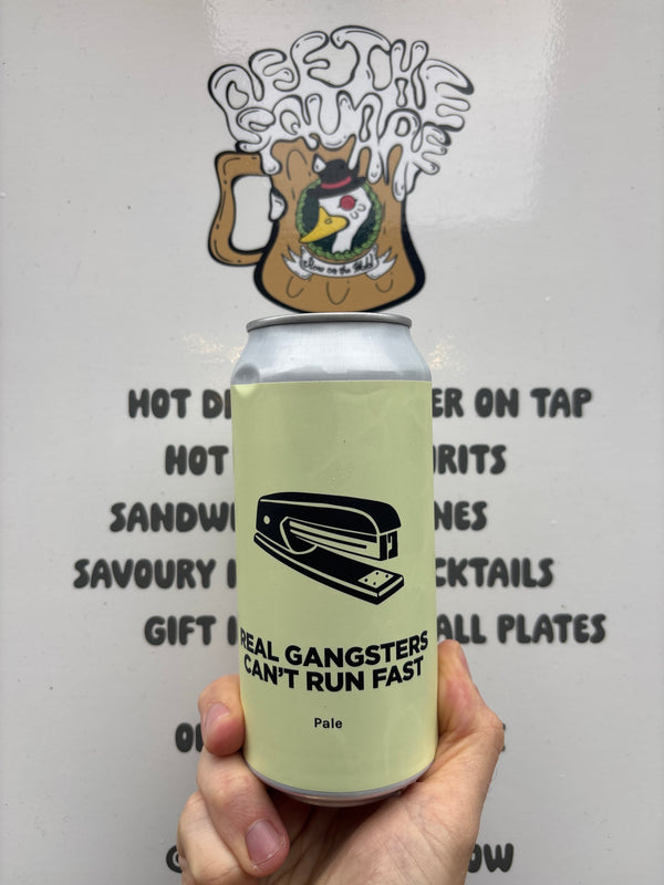 REAL GANGSTERS CAN’T RUN FAST