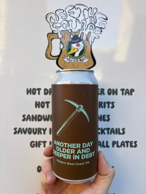 Another Day Older And Deeper In Debt